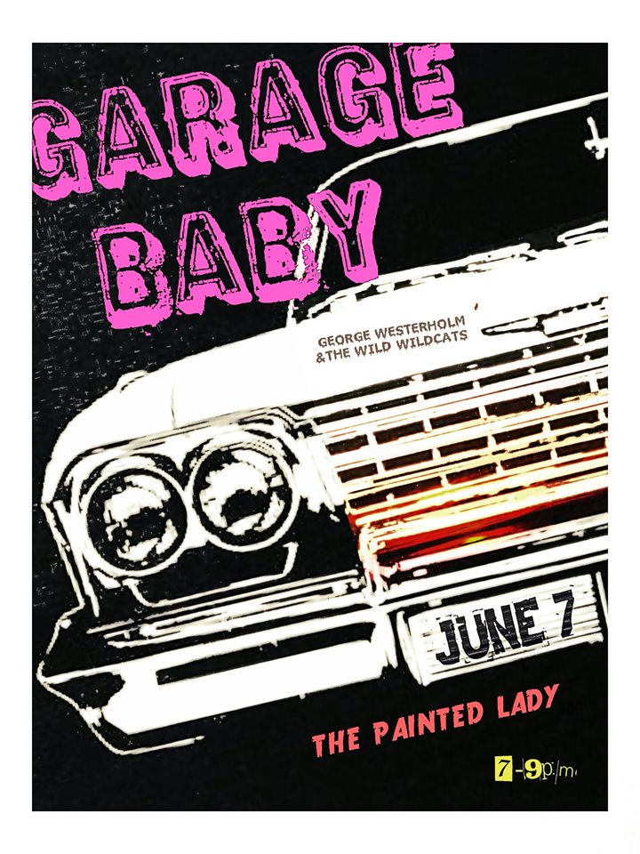 Garage Baby with George Westerholm and the Wild Wildcats