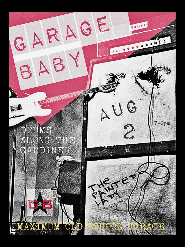 Garage Baby with Drums Along the Gardiner