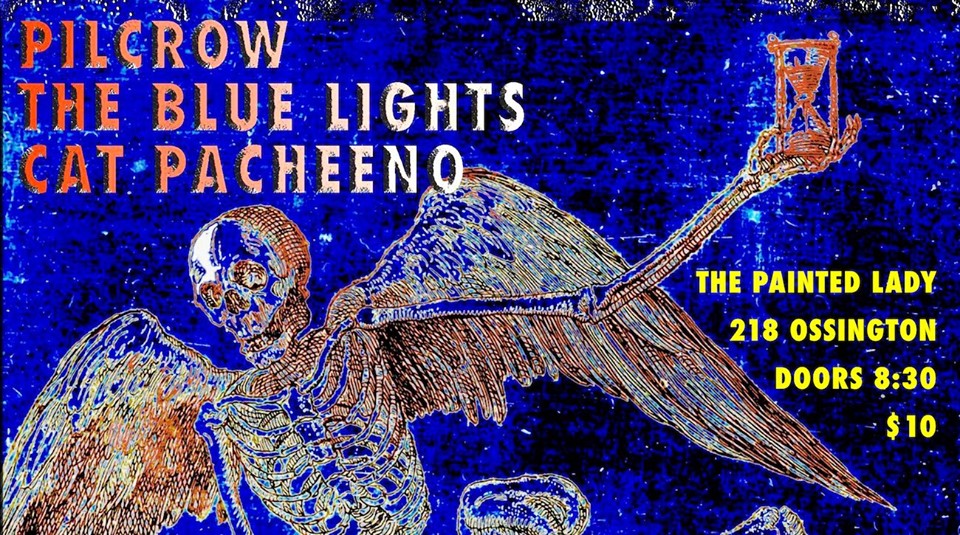 Pilcrow, The Blue Lights, and Cat Pacheeno