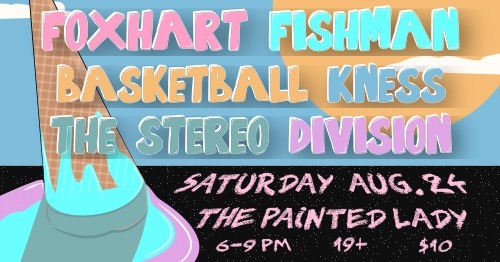 Foxhart Fishman, The Stereo Division and Basketball Knees