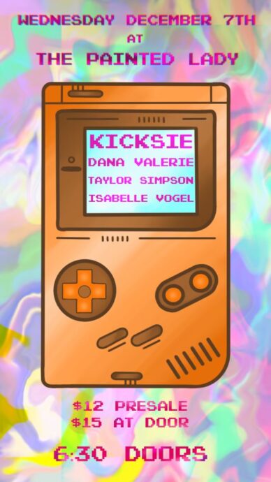 KICKSIE // ISABELLE VOGEL // TAYLOR SIMPSON // DANA VALERIE @ THE PAINTED LADY