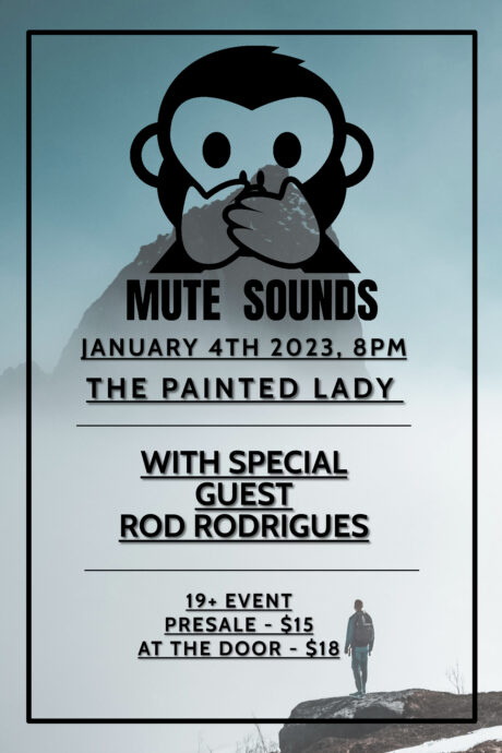 MUTE SOUNDS   // ROD RODRIGUES @ THE PAINTED LADY