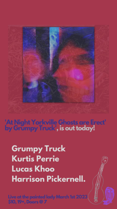 GRUMPY TRUCK // KURTIS PERRIE // LUCAS KHOO // HARRISON PICKERNELL @ The Painted Lady