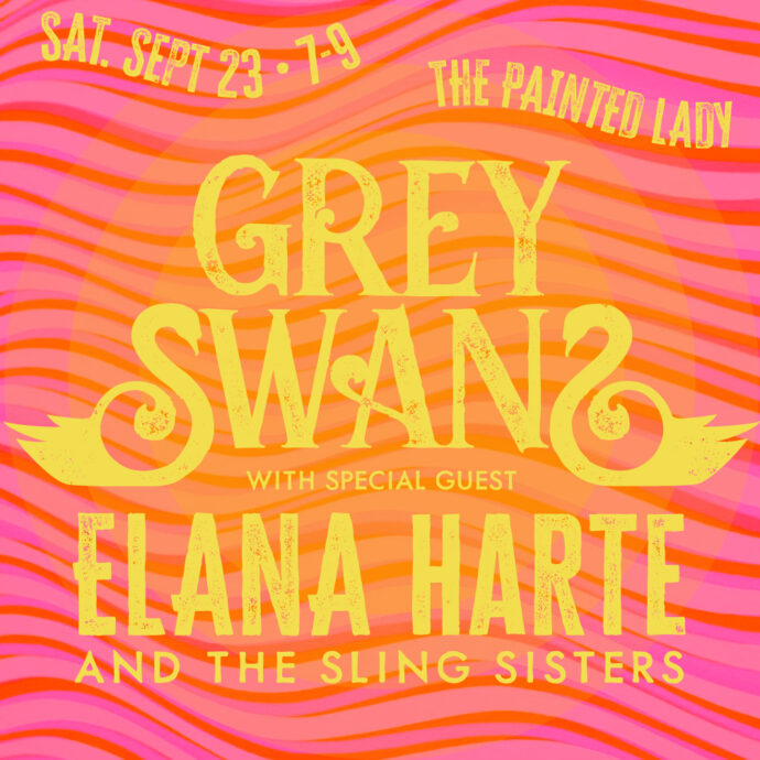 GREY SWANS // ELANA HARTE @ THE PAINTED LADY