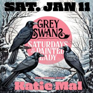 GREY SWANS with Katie Mal